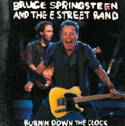 BURNIN 'DOWN THE CLOCK / BRUCE SPRINGSTEEN & THE E STREET BAND