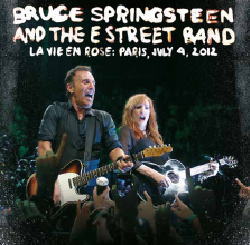 LA VIE EN ROSE: PARIS, JULY 4, 2012 / BRUCE SPRINGSTEEN & THE E STREET BAND