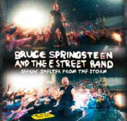 SEEKIN 'SHELTER FROM THE STORM / BRUCE SPRINGSTEEN & THE E STREET BAND