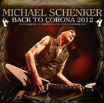 BACK TO CORONA 2012 / MICHAEL SCHENKER