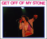 GET OFF OF MY STONE / ROLLING STONES